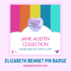 Jane Austen pin badge Elizabeth Bennet - Quote - My courage always rises at every attempt to intimidate me - lilac heart