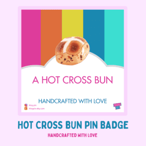 A Hot Cross Bun - Resin Pin Badge - Glitter - Easter