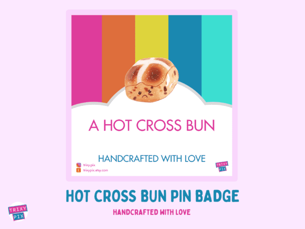 A Hot Cross Bun - Resin Pin Badge - Glitter - Easter