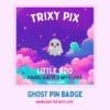 Little Boo - ghost resin pin badge. Glows in the dark.